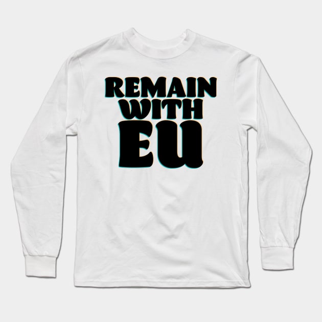 Remain with EU Long Sleeve T-Shirt by nickemporium1